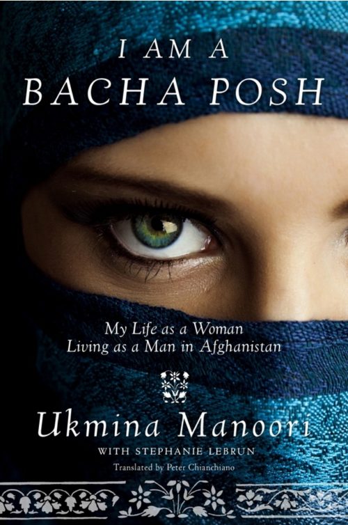 Cover page: I Am A Bacha Posh by Ukmina Manoori. Arab woman with a blue scarf covering her forehead and nose and mouth.